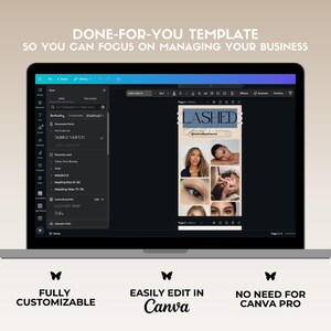 May include: A laptop screen displaying a Canva design template for a lash business. The template features a collage of photos of women with eyelashes. The text "LASHED" is displayed in a pink box at the top of the template. The text "DONE-FOR-YOU TEMPLATE SO YOU CAN FOCUS ON MANAGING YOUR BUSINESS" is displayed at the top of the laptop screen. The text "FULLY CUSTOMIZABLE" is displayed below the laptop screen. The text "EASILY EDIT IN Canva" is displayed below the laptop screen. The text "NO NEED FOR CANVA PRO" is displayed below the laptop screen.