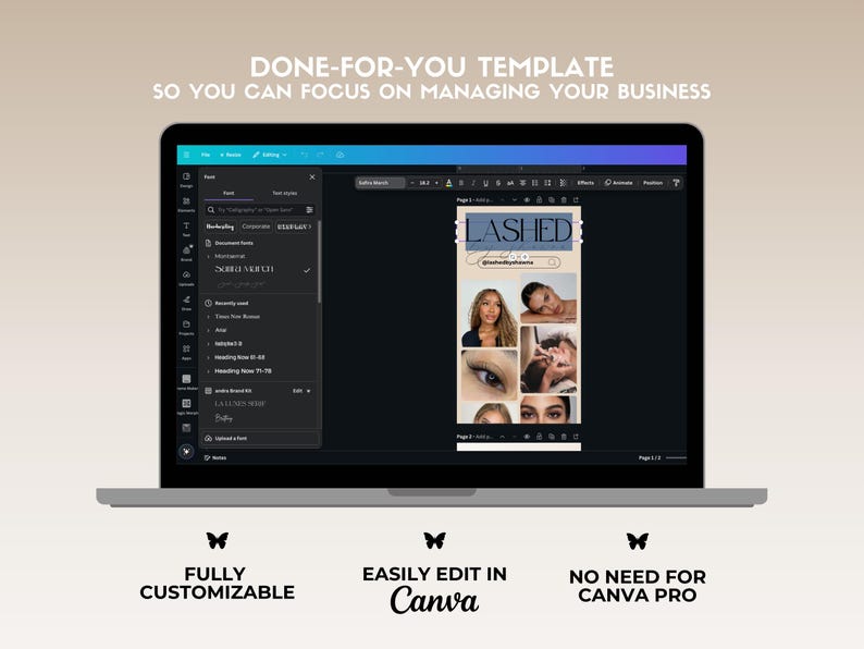 May include: A laptop screen displaying a Canva design template for a lash business. The template features a collage of photos of women with eyelashes. The text "LASHED" is displayed in a pink box at the top of the template. The text "DONE-FOR-YOU TEMPLATE SO YOU CAN FOCUS ON MANAGING YOUR BUSINESS" is displayed at the top of the laptop screen. The text "FULLY CUSTOMIZABLE" is displayed below the laptop screen. The text "EASILY EDIT IN Canva" is displayed below the laptop screen. The text "NO NEED FOR CANVA PRO" is displayed below the laptop screen.