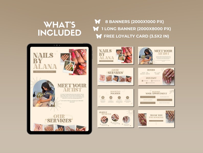 May include: A digital marketing kit for a nail salon called "Nails by Alana". The kit includes 8 banners, 1 long banner, and a loyalty card. The banners feature images of manicured nails and the text "Meet your artist".