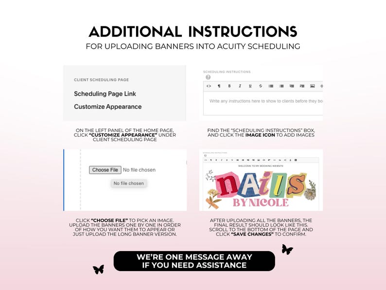 May include: A screenshot of a computer screen showing instructions on how to upload banners to Acuity Scheduling. The instructions include a step-by-step guide on how to find the "Scheduling Instructions" box and click the "Image Icon" to add images. The image also shows a sample banner with the text "Nails by Nicole".