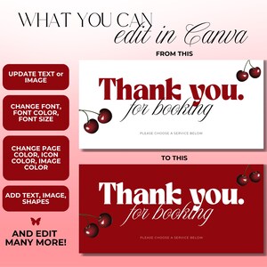 May include: A graphic showcasing a design template with the text "Thank you for booking" in red and white. The image includes cherries and instructions on how to edit the design in Canva, with options to update text, change fonts, and modify colors.