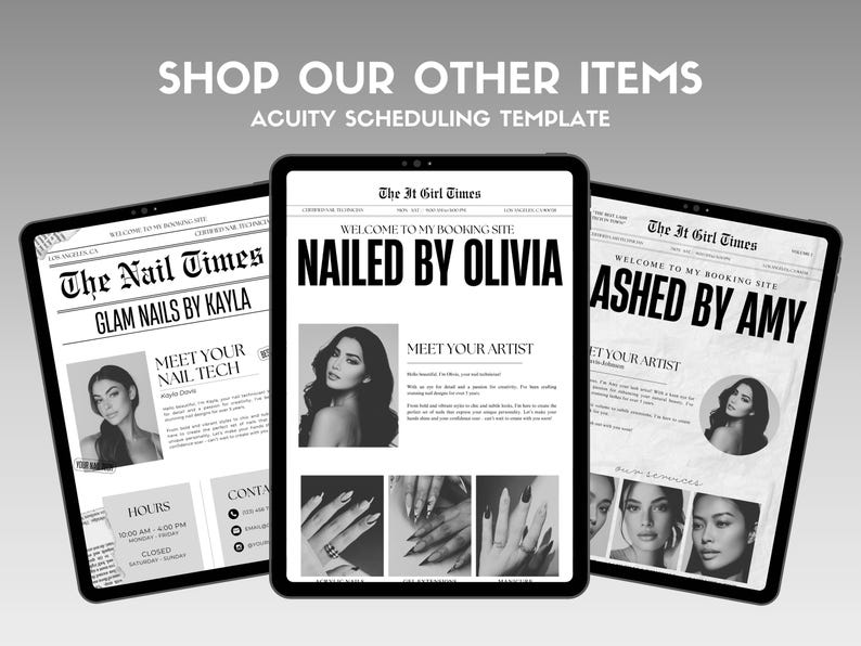 May include: Three digital tablets displaying nail salon booking site templates. The text on the tablets reads "Shop Our Other Items" and "Acuity Scheduling Template". The templates are titled "The Nail Times", "Nailed by Olivia", and "Ashed by Amy".