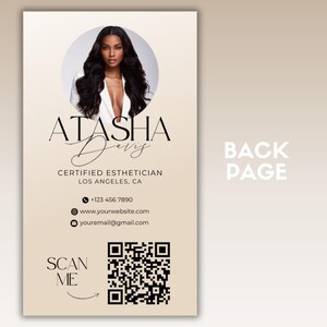 May include: A business card design featuring a headshot of a woman with long, dark hair. The card includes the name "ATASHA Davis", the title "CERTIFIED ESTHETICIAN", contact information, a QR code, and the words "SCAN ME" and "BACK PAGE".