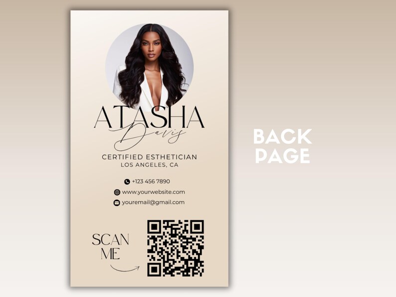 May include: A business card design featuring a headshot of a woman with long, dark hair. The card includes the name "ATASHA Davis", the title "CERTIFIED ESTHETICIAN", contact information, a QR code, and the words "SCAN ME" and "BACK PAGE".
