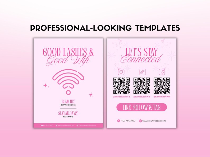 May include: Pink templates with the text "PROFESSIONAL-LOOKING TEMPLATES". One template says "GOOD LASHES & Good Wifi" with network details. The other says "LET'S STAY Connected" with social media icons and QR codes.