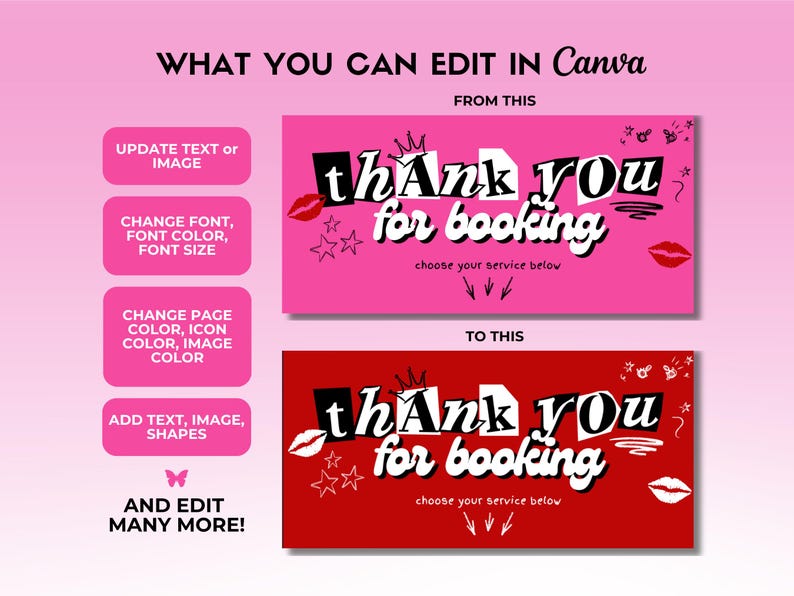 May include: A graphic showing two versions of a design with the text "thank you for booking." The top version is on a pink background, and the bottom is on red. The image also shows how to edit the design in Canva.