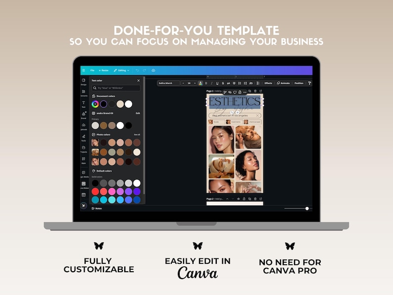 May include: A laptop displays a design template with the word "ESTHETICS" and images of faces. The text "DONE-FOR-YOU TEMPLATE" and "SO YOU CAN FOCUS ON MANAGING YOUR BUSINESS" are at the top. Below are the words "FULLY CUSTOMIZABLE", "EASILY EDIT IN Canva", and "NO NEED FOR CANVA PRO".