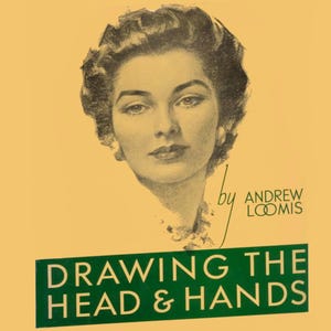 May include: A vintage book cover with a pencil sketch of a woman's face. The title "DRAWING THE HEAD & HANDS" is in a green rectangle, with "by ANDREW LOOMIS" in a script font.