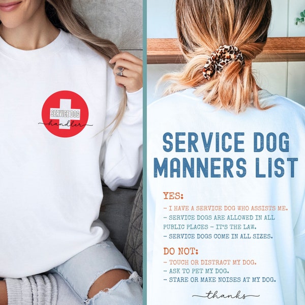 SERVICE DOG MANNERS Sweatshirt, Service Dog gift, mobility assistance dog, guide dog, hearing dog, diabetic alert dog, emotional support dog