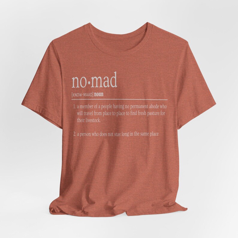 Nomad Definition Vintage T Shirt, Nomadic, Van Life, Truck Camper Life, RV Living, Home Is Where You Park It, Travel, Overlanding, Hiking image 6