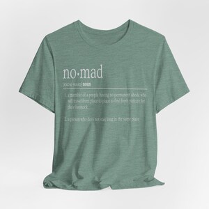 Nomad Definition Vintage T Shirt, Nomadic, Van Life, Truck Camper Life, RV Living, Home Is Where You Park It, Travel, Overlanding, Hiking image 7