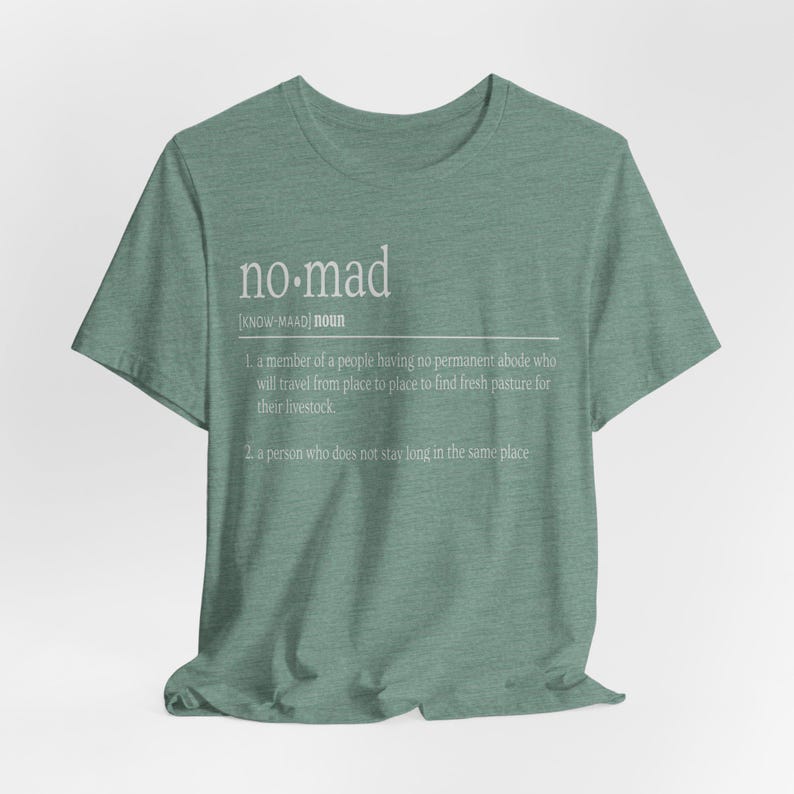 Nomad Definition Vintage T Shirt, Nomadic, Van Life, Truck Camper Life, RV Living, Home Is Where You Park It, Travel, Overlanding, Hiking image 7
