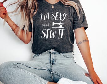 Camiseta vintage divertida con la frase "Soy sexy y lo coso", camiseta de costura, camiseta divertida de costura, camiseta para mujer amante de la costura, quilter, camiseta de costurera, camisetas para mujer