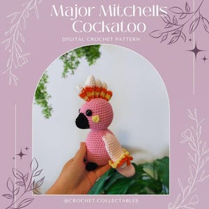 Crochet Pattern: Major Mitchell&#39;s Cockatoo