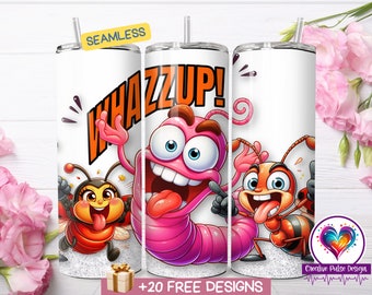 May include: Three white sublimation tumblers with a cartoon design featuring a pink worm, a red and black ant, and a red and black bee. The worm is saying "Whazzup!" in a speech bubble. The tumblers are seamless and ready for sublimation.