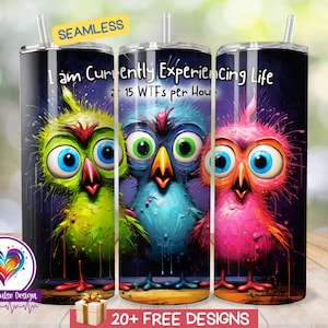 WTF Tumbler Wrap, 20 oz Skinny Sublimation Tumbler, Zabawny bezszwowy wzór, Cyfrowe pobieranie Cartoon Birds PNG, Doświadczanie życia 15 WTF