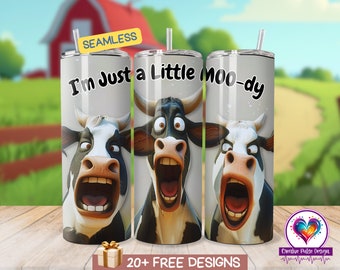Cow Tumbler Wrap: Funny Sarcastic "MOO-dy" Design (Digital Download)