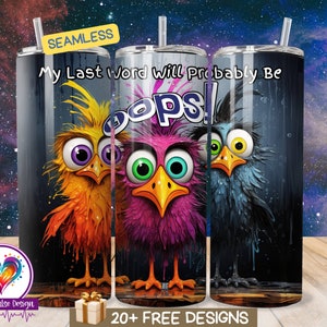 Mis últimas palabras Envoltura de vaso divertido, Vaso de sublimación de 20 oz, Descarga digital de cita de vaso sarcástico, Pájaros tontos PNG
