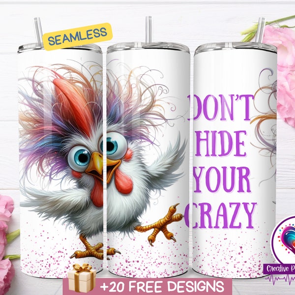 Don't Hide Your Crazy Sarcastic Tumbler Wrap, 20oz Sublimation Tumbler, Funny Tumbler Quote, PNG Digital Download, Popular Tumbler Design