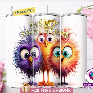 Cute Birds Tumbler Wrap PNG, Vaso de sublimación flaco de 20 oz, Descarga digital, Diseño de pájaros coloridos, Sé feliz, vuelve loca a la gente