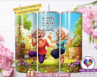 Best Friends 20 oz skinny rechte beker, sublimatieontwerp, We'll Be Friends 'til We're Old And Senile, digitale download, png-bestand, naadloos