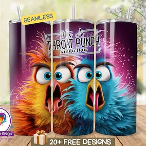 May include: A stainless steel tumbler with a purple, pink, and white background. The tumbler features a graphic of two cartoon birds with the text "It's a Throat Punch Kinda Day".