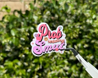 Prob reading smut, probably reading smut, bookish sticker, booktok, bookstagram, groovy sticker
