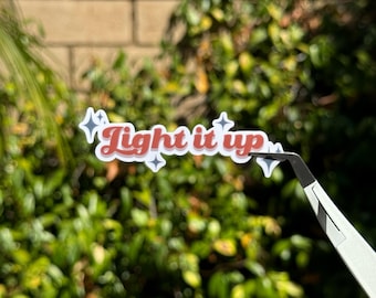 Light It Up Sticker, Crescent City inspired sticker, bookish sticker, fantasy sticker, kindle sticker