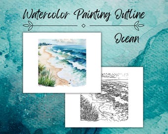 May include: Watercolor painting outline of an ocean scene. The image features a watercolor painting of a beach with blue waves and a black and white line drawing of the same scene. The text "Watercolor Painting Outline" and "Ocean" are also present.