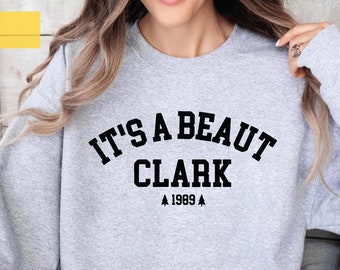 It's a Beauty Clark Sweatshirt, Funny Christmas Shirt, Griswold Christmas Sweatshirt, Christmas Crewneck, Christmas Vacation Shirt, Xmas Tee