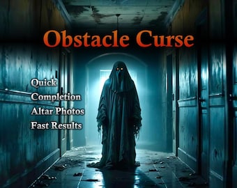 Obstacle Curse (Creates Obstacles, Blocks Progress, and Ensures Struggles in Every Endeavor)