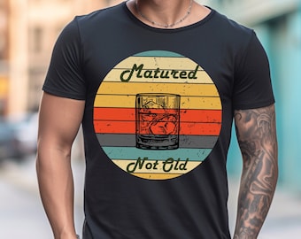 Matured Not Old Bourbon Graphic T-Shirt, Whiskey Lover Gift