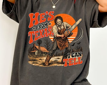 He's From Texas I Can Tell Comfort Colors® Shirt, Chainsaw Horror Tee, Halloween Slasher Tee, Texas Horror Graphic Shirt, Spooky Season Tee