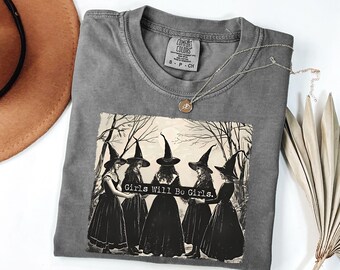 Comfort Colors® Vintage Girls Will Be Girls Witch Shirt, Funny Witch Vintage Shirt, Vintage Halloween Women Shirt, Witchy Vibes Shirt