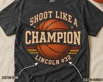 Shoot Like a Champion Basketball Shirt, Custom Player Name Number, Retro Hoops Gift, Game Day Tee Sweatshirt Hoodie