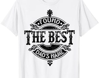 Dad T shirt, Custom Father Day T shirt - Found The Best T-shirt, Sweatshirt, Hoodie
