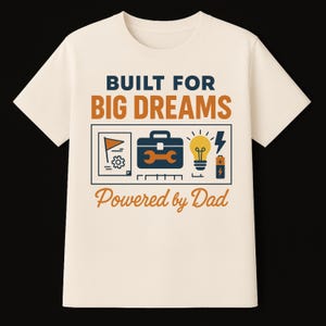 Back to School shirt - Built for Big Dreams – Powered by Dad_3_mockup - T-shirt, Sweatshirt, Hoodie