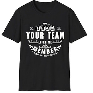 Custom Name/ Personalization T-shirt - Your Team Lifetime Member Man - Myth - Legend T-shirt, Sweatshirt, Hoodie