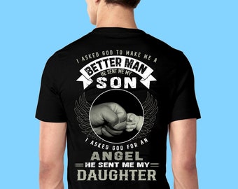 I ask god to make me  A better Man He sent me My Son T shirt, Sweatshirt, Hoodie 2024