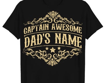Dad T shirt, Custom Father Day T shirt -custom name Father days T shirt Best gift for Dad - Captain Awesome T-shirt, Sweatshirt, Hoodie 2024