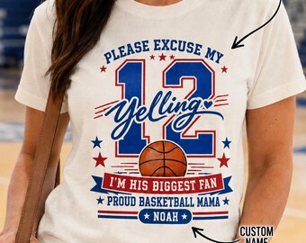 Excuse My Yelling Basketball Mom Shirt, Custom Name Number, Proud Fan Game Day Tee Sweatshirt Hoodie