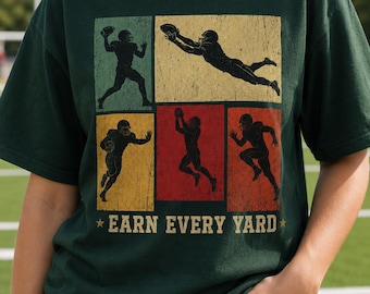 Earn Every Yard Football Shirt, Vintage Gridiron Player Graphic, Motivational Game Day Tee Hoodie Sweatshirt