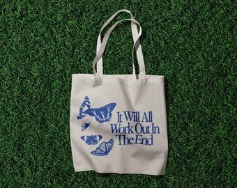 Butterfly Tote Bag Gift For Her Mental Health Inspirational Quote Positive Vibes Aesthetic Tote It Will All Work Out In The End Cute Bag