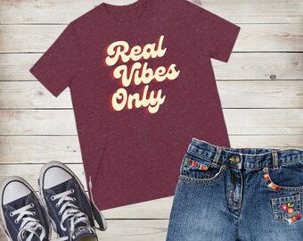 Real Vibes Only. Unisex T-Shirt