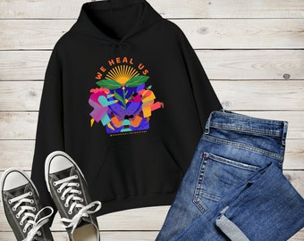 We Heal Us. Hoodie