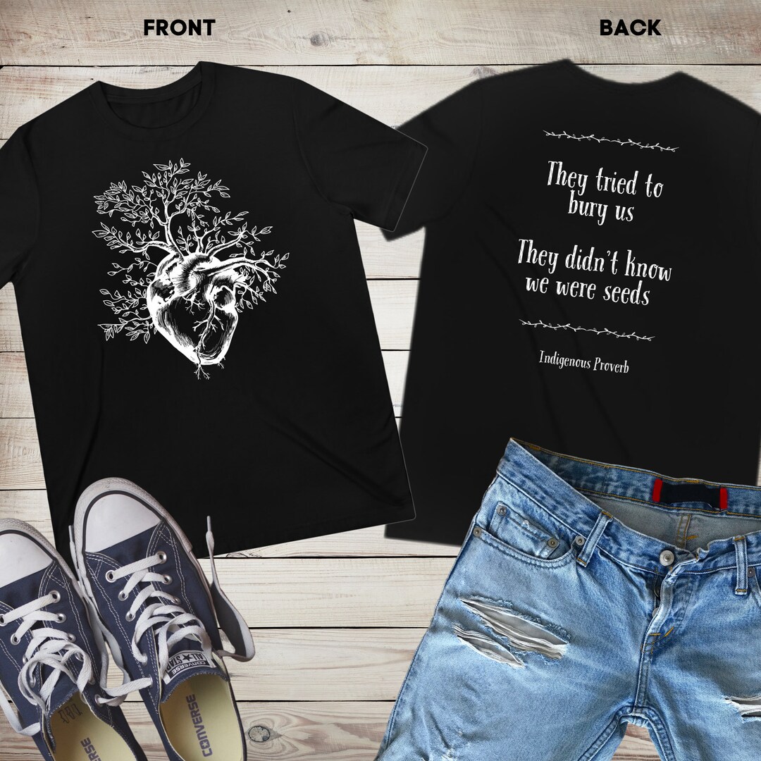 They Tried to Bury Us, They Didn't Know We Were Seeds. Unisex Tshirt