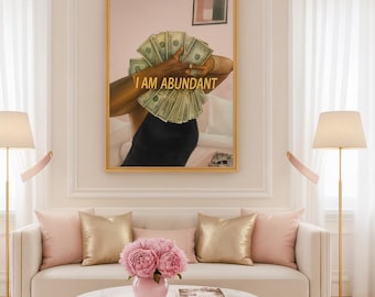I Am Abundant Digital Wall Art | Money Affirmation Print | Luxury Manifestation Decor | Rich Girl Aesthetic | Abundance Quote Poster