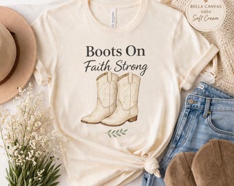 Boots On Faith Strong Western Tee, Soft Cream Bella Canvas Shirt