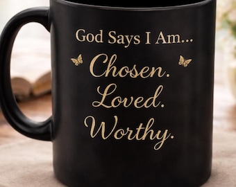 Christliche Affirmationsbecher - Gott sagt, ich bin auserwählt, geliebt, würdig Schriftbecher