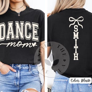Custom Dance Mom T shirt dance t shirt dance mom gifts dance lover gift idea comfort colors dance t shirt custom name dance team dance mom